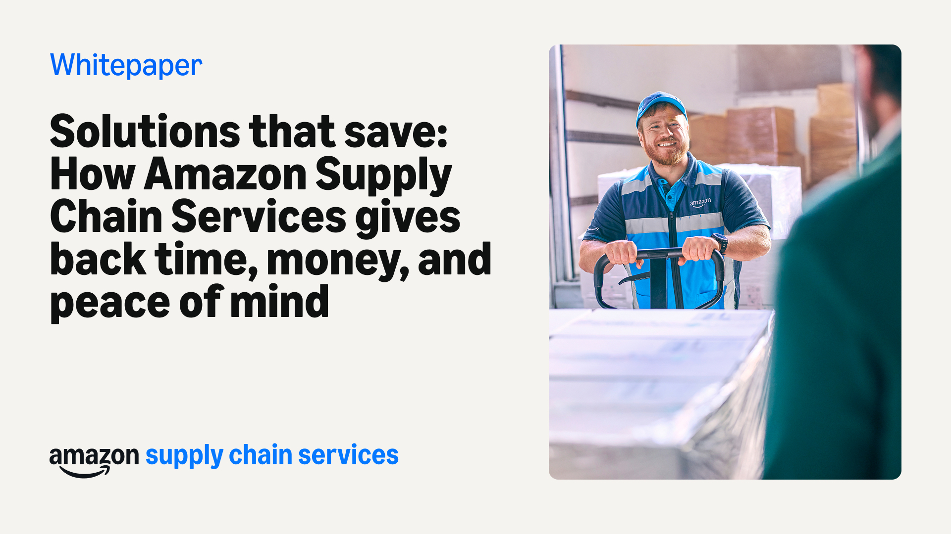 Solutions that Save: How Amazon’s Supply Chain Services Give Back Time, Money, and Peace of Mind 
